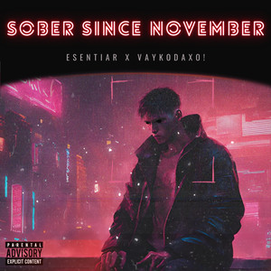 Sober Since November (Explicit)