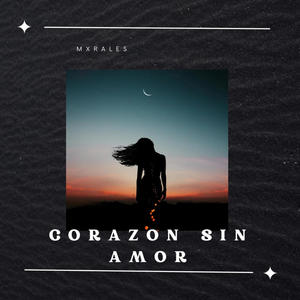 Corazon Sin Amor (Explicit)