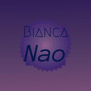 Bianca Nao