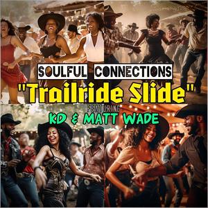 Trailride Slide (feat. Cowboy KD & MATT WADE)