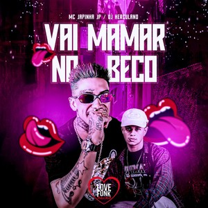 Vai Mamar no Beco (Explicit)