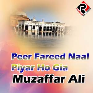 Peer Fareed Naal Piyar Ho Gia