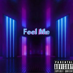 Feel me (feat. Lil Kev & Benihana Boy) (Explicit)