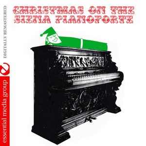 Christmas On The Siena Pianoforte (Digitally Remastered)