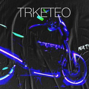 TRKETEO (Explicit)