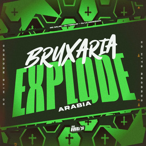 Bruxaria Explode Arabia (Explicit)