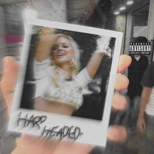 Hard headed (Explicit)