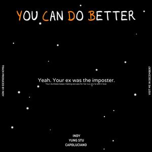 You Can Do Better (feat. Yung Stu & Capoluciano)