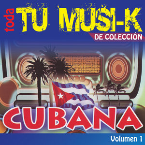 Tu Musi-k Cubana, Vol.1