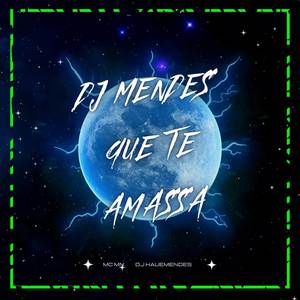 DJ MEN QUE TE AMASSA (Explicit)