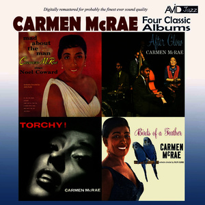 Carmen McRae的專輯Four Classic Albums (Torchy! / After Glow / Mad About the Man / Birds of a Feather) [Remastered]