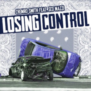 Losing Control (feat. Sco Mazzi) [Explicit]