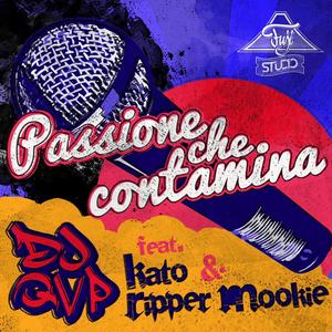 Passione Che Contamina (feat. Fidel Kato & Ripper Mookie) (Explicit)