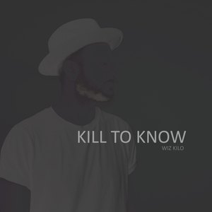 Kill to Know