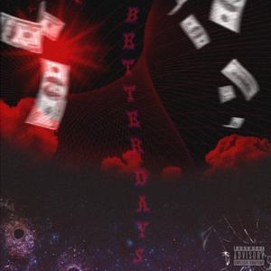 Better Days (Explicit)