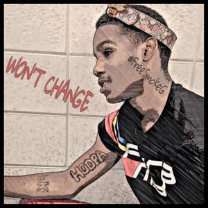 Won't Change( Free Smoke G)