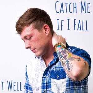 Catch Me If I Fall (Explicit)