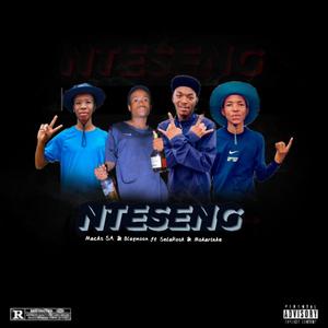 Nteseng (feat. Macks SA, BlaqMoon, Sela Rosh & Mokarinke)