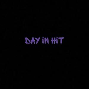 DAY iN HiT (Explicit)