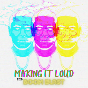 Making It Loud (Remastered 2022|Explicit)