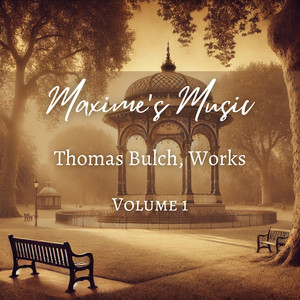 Thomas Bulch, Works, Vol.1