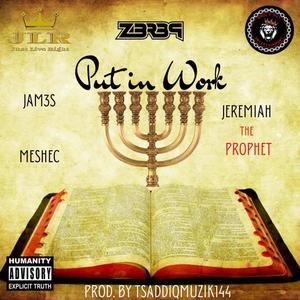 Put In Work (feat. Meshec Yisael & James)