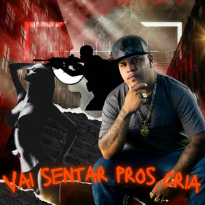 vai sentar pros crias (Explicit)