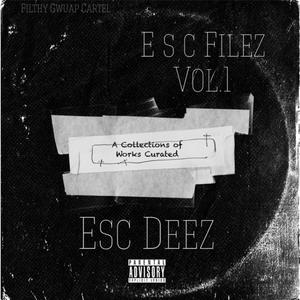 Esc Filez, Vol. 1 (Explicit)