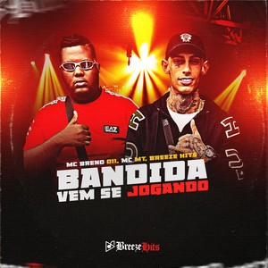 Bandida Vem Se Jogando (Explicit)
