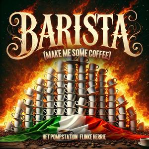 Barista (Make Me Some Coffee) (Explicit)