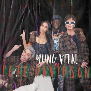Yung Vital - Pete Davidson (Explicit)