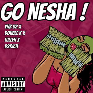 Go Nesha ! (Explicit)