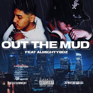 OUT THE MUD (feat. ALMIGHTYBDZ) (Explicit)