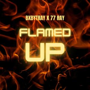 Flamed up (feat. 77 ray) (Explicit)