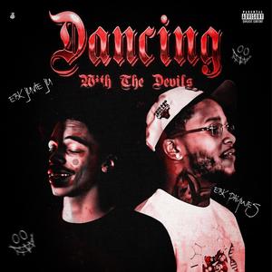 Dancing with the devils (Explicit)