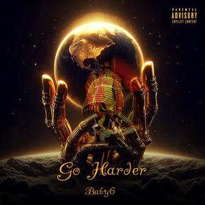 Go Harder (Explicit)