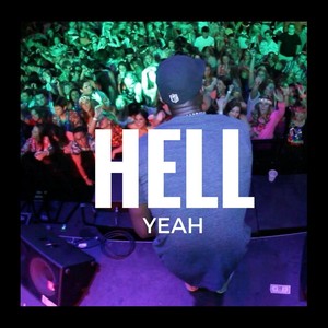 Hell Yeah (Explicit)