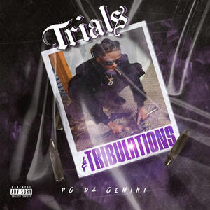 Trials & Tribulations (Explicit)