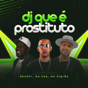 Dj Que e Prostituto (Explicit)