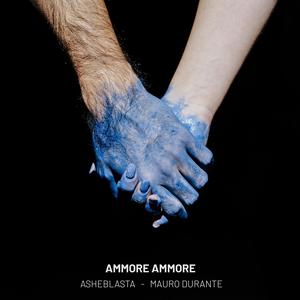 Ammore ammore (feat. Mauro Durante)