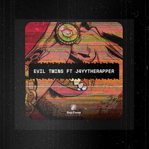 Evil twins (feat. J4YYTheRapper) [Explicit]