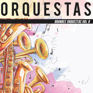 Grandes Orquestas Vol. 8