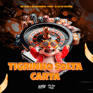 TIGRINHO SOLTA CARTA - DJ LD DA ESCÓCIA (Explicit)