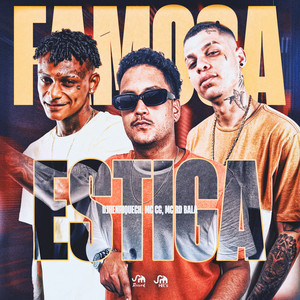 Famosa Estiga (Explicit)