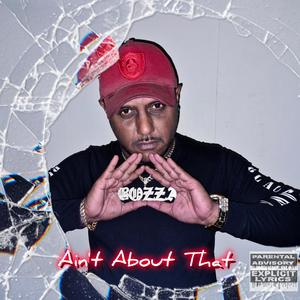Ain't About That (Explicit)