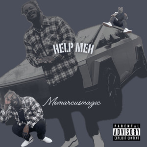 Help Meh (Explicit)