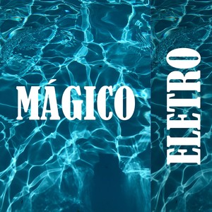 ELETRO MÁGICO (Explicit)