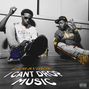 I Can't Drop Music (feat. Allstar Jr) [Explicit]