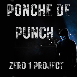 Ponche De Punch / Zero 1 Project