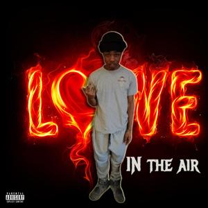 Love In The Air (Explicit)